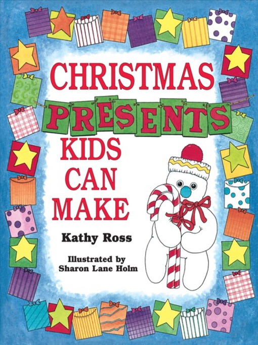 Title details for Christmas Presents Kids Can Make by Kathy Ross - Wait list
